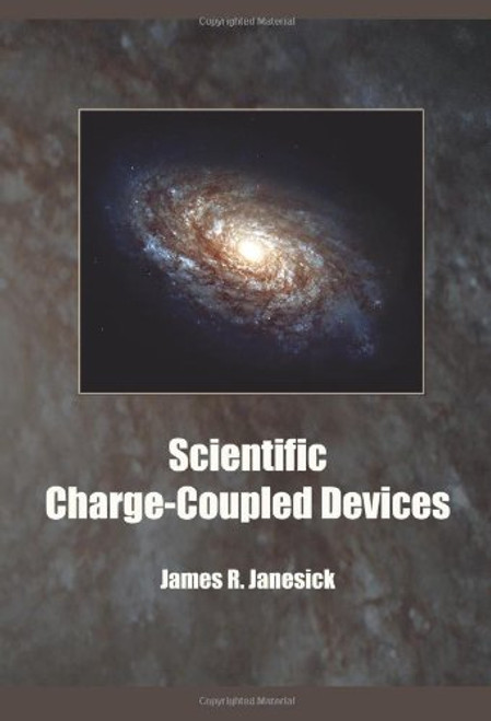 Scientific Charge-Coupled Devices (SPIE Press Monograph Vol. PM83)