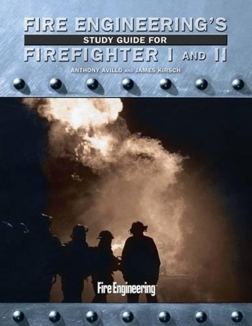 Fire Engineering's Study Guide for Firefighter I and II