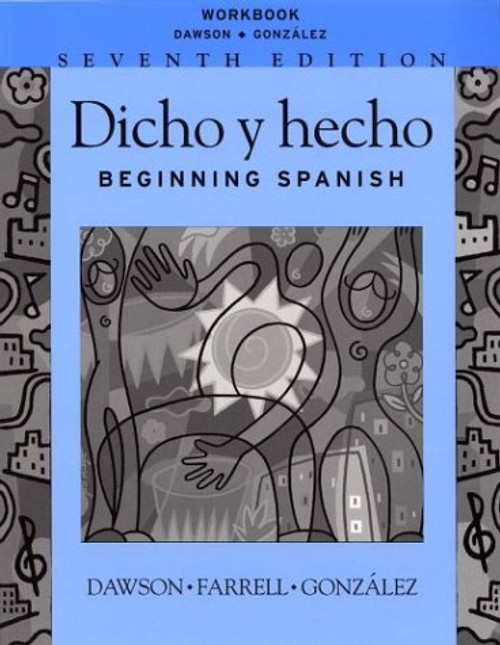 Dicho y hecho, Workbook: Beginning Spanish