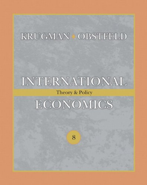 International Economics: Theory and Policy (8th Edition)