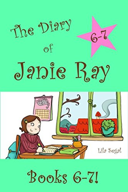 The Diary of Janie Ray: Books 6-7!