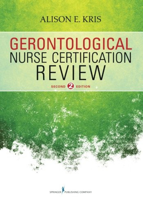 Gerontological Nurse Certification Review, Second Edition