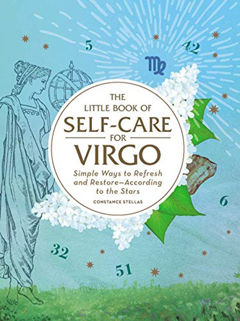 The Little Book of Self-Care for Virgo: Simple Ways to Refresh and Restore-According to the Stars (Astrology Self-Care)
