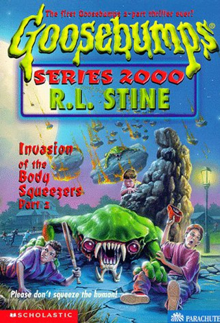 Invasion of the Body Squeezers, Part 2 (Goosebumps Series 2000, No. 5)