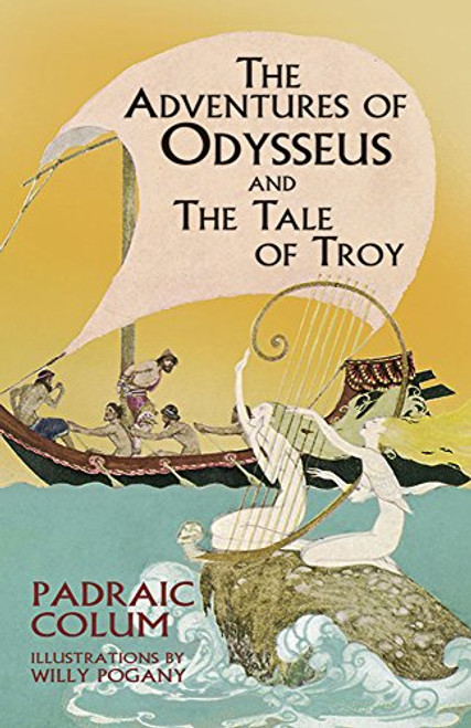 The Adventures of Odysseus and The Tale of Troy (Dover Children's Classics)