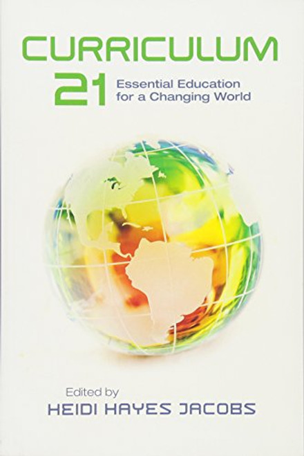Curriculum 21: Essential Education for a Changing World (Professional Development)