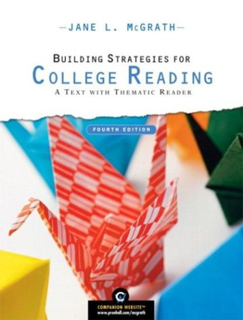 Building Strategies for College Reading: A Text with Thematic Reader (4th Edition) (McGrath Developmental Reading)