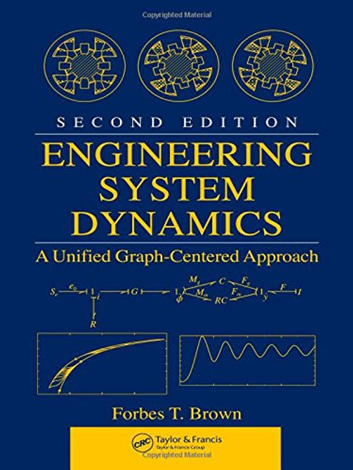 Engineering System Dynamics: A Unified Graph-Centered Approach, Second Edition