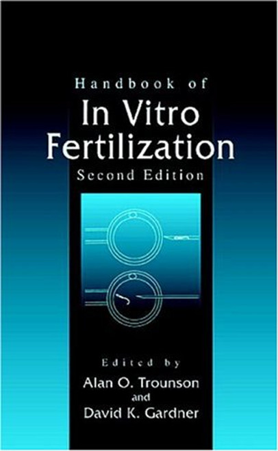 Handbook of In Vitro  Fertilization, Second Edition