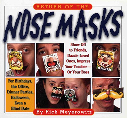 Return of the Nose Masks