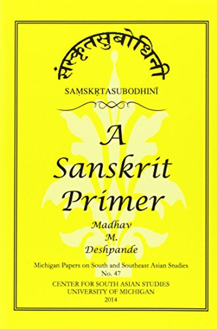 Samskrta-Subodhini: A Sanskrit Primer (Michigan Papers on South and Southeast Asia)