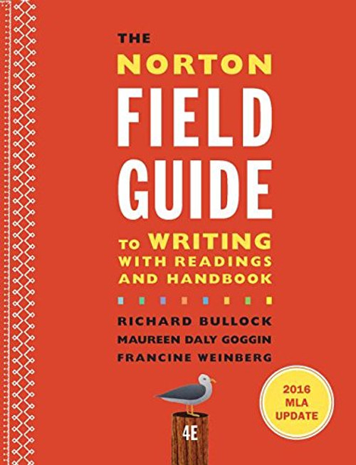 The Norton Field Guide to Writing with 2016 MLA Update: with Readings and Handbook (Fourth Edition)