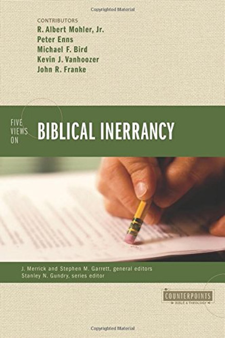 Five Views on Biblical Inerrancy (Counterpoints: Bible and Theology)