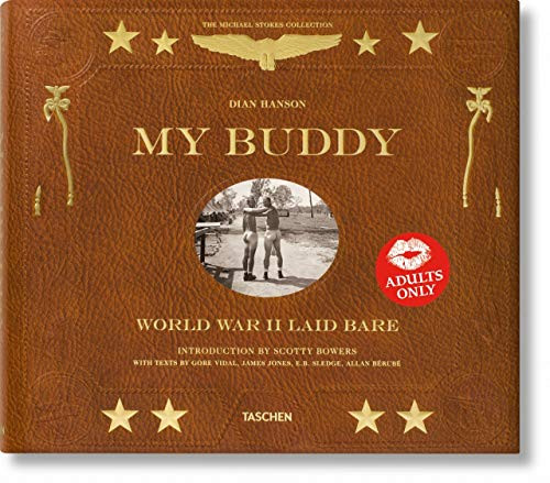 My Buddy: World War II Laid Bare (2nd Edition) (Michael Stokes Collection)