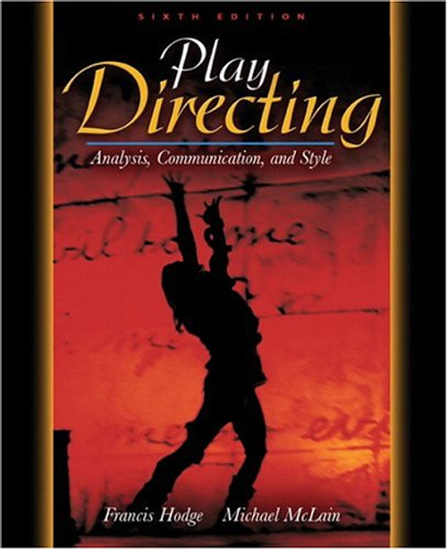 Play Directing: Analysis, Communication, and Style (6th Edition)
