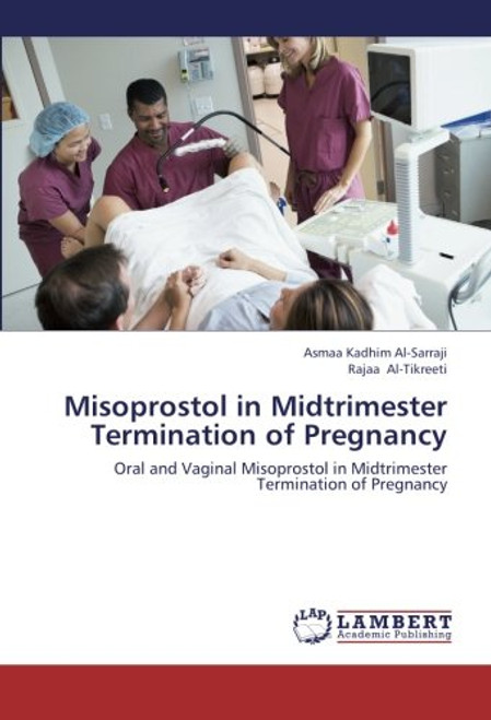Misoprostol in Midtrimester Termination of Pregnancy: Oral and Vaginal Misoprostol in Midtrimester Termination of Pregnancy