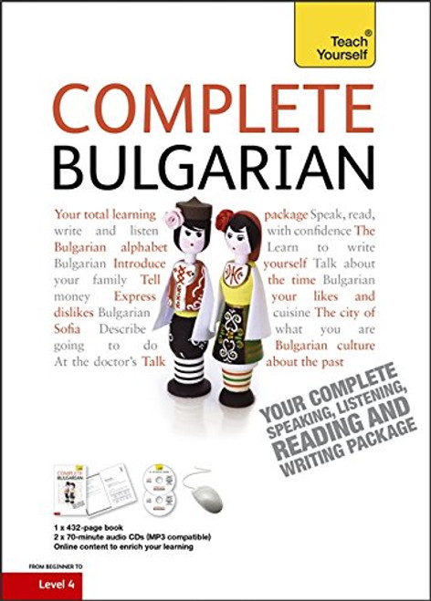 Complete Bulgarian Beginner to Intermediate Course: Learn to read, write, speak and understand a new language (Teach Yourself)