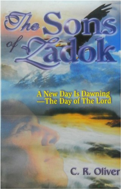The Sons of Zadok: A New Day Is Dawning - The Day Of The Lord