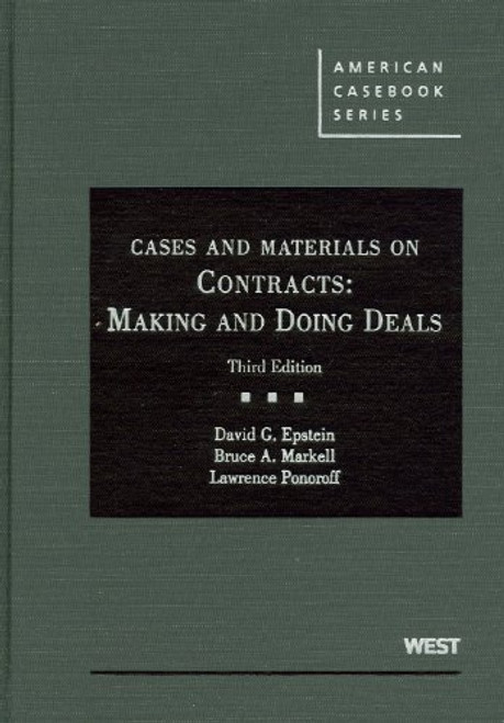 Cases and Materials on Contracts: Making and Doing Deals, 3d (American Casebooks) (American Casebook Series)