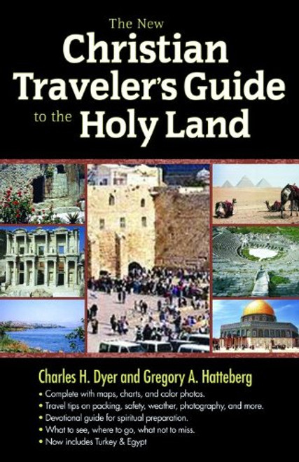 The New Christian Traveler's Guide to the Holy Land