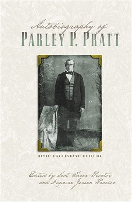 Autobiography of Parley P. Pratt (Revised and Enhanced)