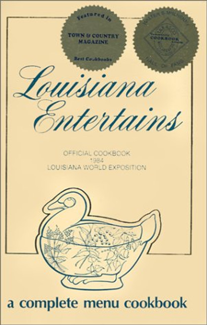 Louisiana Entertains: Official Cookbook 1984 Louisiana World Exposition