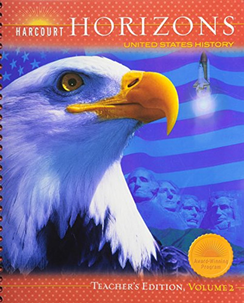 Harcourt School Publishers Horizons: Teacher's Edition  Vol 2 Us History 2005