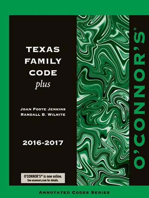 O'Connor's Texas Family Code Plus 2016-2017