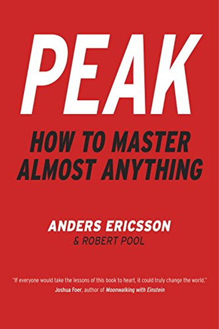 Peak: How to Master Almost Anything