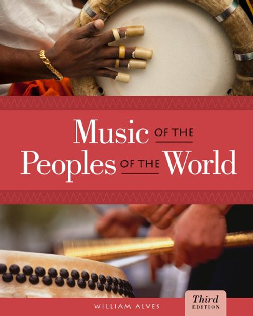 Bundle: Music of the Peoples of the World, 3rd + Music CourseMate with eBook Printed Access Card