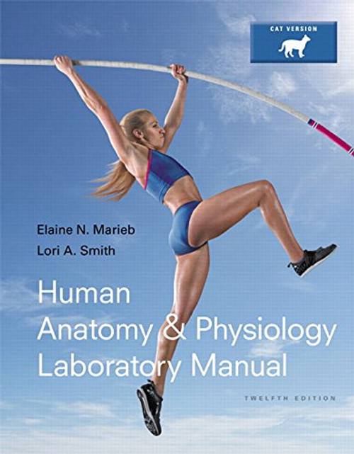 Human Anatomy & Physiology Laboratory Manual, Cat Version (12th Edition)