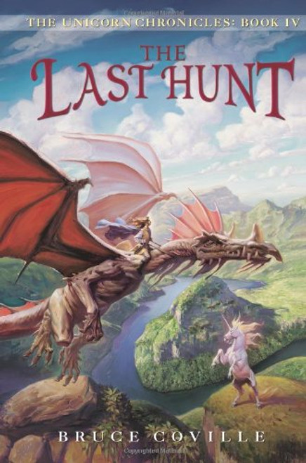 The Last Hunt (The Unicorn Chronicles, Book 4)