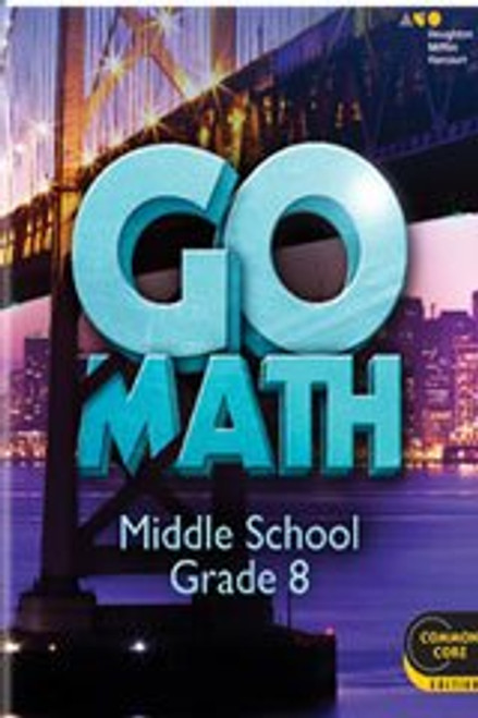Go Math: Teacher Edition Grade 8 2014