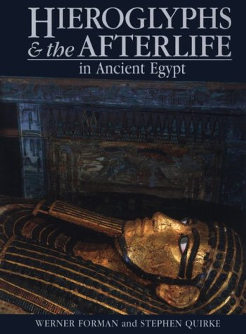 Hieroglyphs and the Afterlife in Ancient Egypt