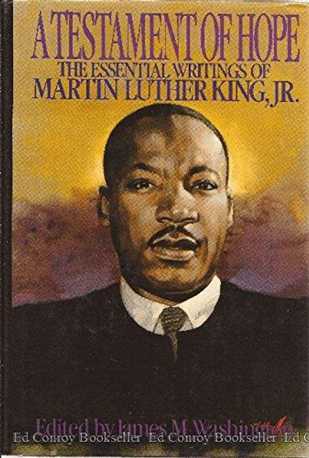 A Testament of Hope: The Essential Writings of Martin Luther King Jr.