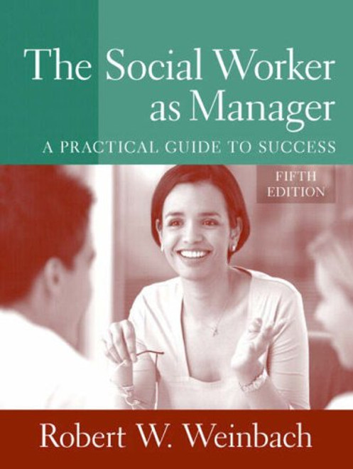 The Social Worker as Manager: A Practical Guide to Success (5th Edition)