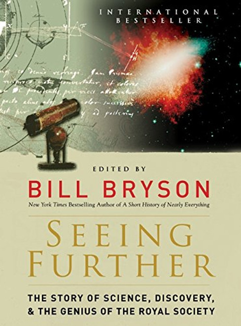 Seeing Further: The Story of Science, Discovery, and the Genius of the Royal Society