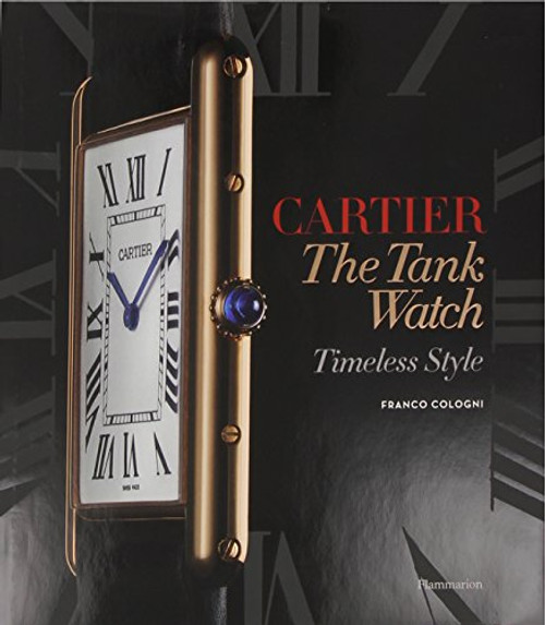 Cartier: The Tank Watch: Timeless Style