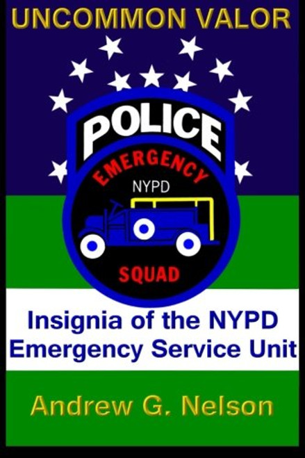 Uncommon Valor: Insignia of the NYPD Emergency Service Unit