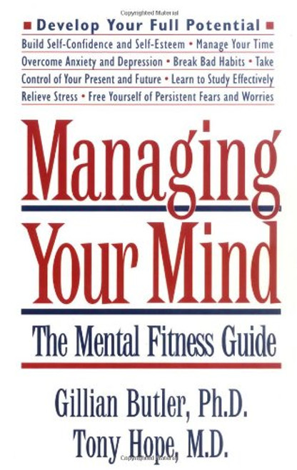 Managing Your Mind: The Mental Fitness Guide (Oxford Paperbacks)