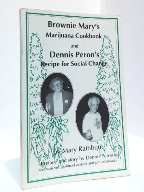 Brownie Mary's Marijuana Cookbook and Dennis Peron's Recipe for Social Change