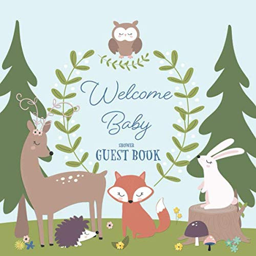 Welcome Baby Shower Guest Book: Woodland Baby Shower Guestbook with Advice for Parents + BONUS Gift Tracker Log + Keepsake Pages | Forest Creatures Cute Animal Friends Fox Bunny Owl Deer Trees