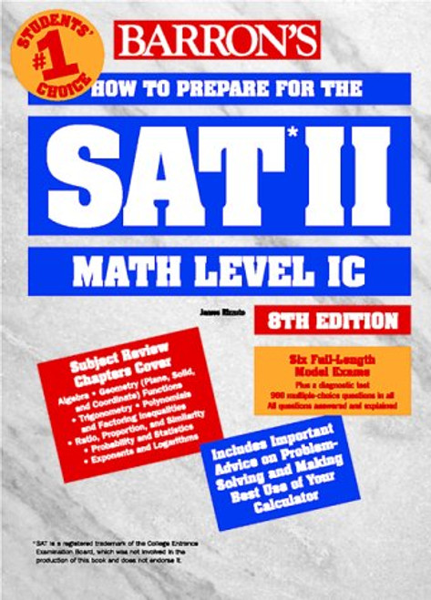 How to Prepare for the Sat II: Mathematics Level I C (BARRON'S HOW TO PREPARE FOR THE SAT II MATHEMATICS  IC)