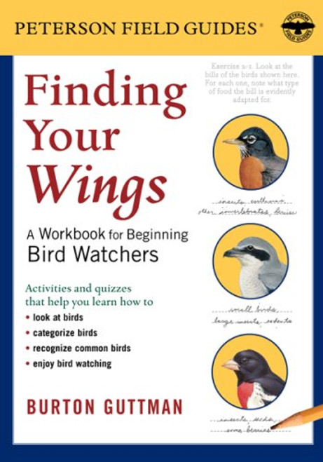 Finding Your Wings: A Workbook for Beginning Bird Watchers (Peterson Field Guide Workbook)