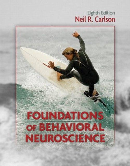 Foundations of Behavioral Neuroscience (8th Edition)