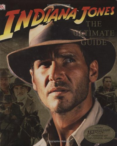 Indiana Jones: The Ultimate Guide