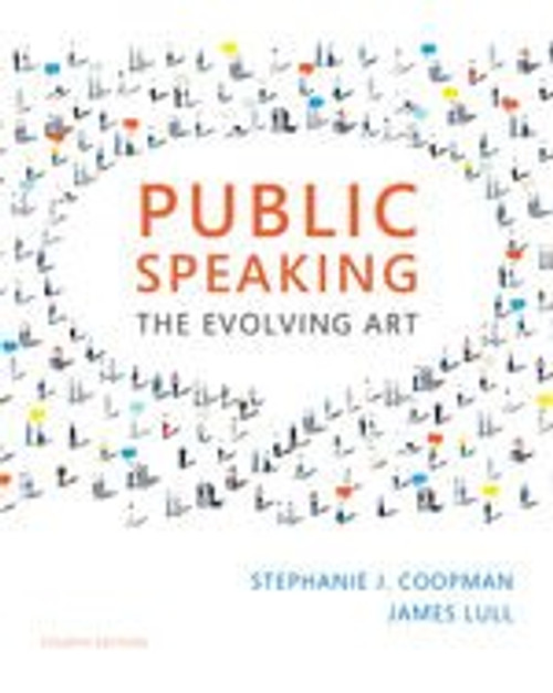 Public Speaking: The Evolving Art, Loose-Leaf Version