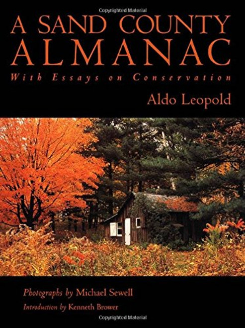 A Sand County Almanac: With Essays on Conservation
