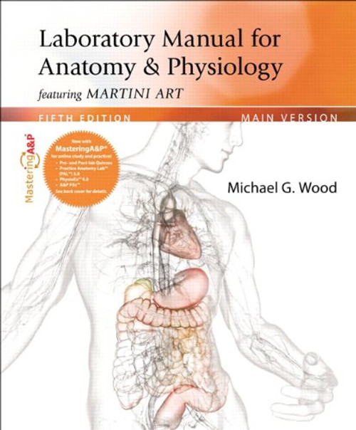 Laboratory Manual for Anatomy & Physiology featuring Martini Art, Main Version (5th Edition)