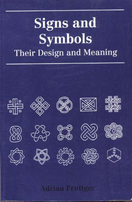 Signs and Symbols: Their Design and Meaning (English and German Edition)
